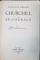 PRINCESSE BIBESCO, CHURCHILL OU LE COURAGE - PARIS, 1956 *DEDICATIE