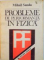 PROBLEME DE PERFORMANTA IN FIZICA de MIHAIL SANDU, 1992