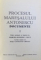 PROCESUL MARESALULUI ANTONESCU - VOL. I - DOCUMENTE , editie prefatata si ingrijita de MARCEL - DUMITRU CIUCA , 1995