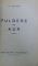 PULBERE DE AUR  - VERSURI de A. EBION , EDITIE INTERBELICA