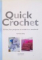 QUICK CROCHET, 35 FAST, FUN PROJECTS TO MAKE IN A WEEKEND de CHRISSIE DAY, 2007