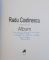 RADU COSTINESCU  - ALBUM , editie ingrijita de IOLANDA MALAMEN  , 2014 , DEDICATIE *