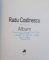 RADU COSTINESCU  - ALBUM , editie ingrijita de IOLANDA MALAMEN  , 2014 , DEDICATIE *