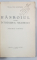 RASBOIUL PENTRU INTREGIREA NEAMULUI, STUDIU CRITIC de GENERAL IOAN ANASTASIU - BUCURESTI, 1937* CONTINE DEDICATIA AUTORULUI