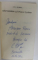 RASTIGNIREA ULTIMULUI CUVANT , POEZII de C.W. SCHENK , 1992, DEDICATIE *