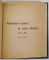 RAZBOIUL NOSTRU IN NOTE ZILNICE , VOL. I (1914 - 1916) , VOL. II (1916 - 1917) , VOL. III (1917 - 1918) de N. IORGA *COLEGAT DE TREI VOLUME
