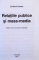 RELATIILE PUBLICE SI MASS - MEDIA de CRISTINA COMAN , 2000