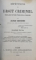 REPETITIONS DE DROIT CRIMINEL ( CODE PENAL ET CODE D ' INSTRUCTION CRIMINELLE ) par ALFRED DIEUDONNE , 1880