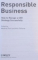 RESPONSIBLE BUSINESS , HOW TO MANAGE A CSR STRATEGY SUCCESSFULLY EDITED by MANFRED POHL AND NICK TOLHURST , 2010