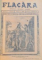 REVISTA FLACARA, ANUL III, NR. 12, 4 IANUARIE 1914 - ANUL IV, NR. 11 27 DECEMBRIE 1914; LIPSA NUMERELE 28,37,39