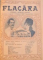 REVISTA FLACARA, ANUL III, NR. 12, 4 IANUARIE 1914 - ANUL IV, NR. 11 27 DECEMBRIE 1914; LIPSA NUMERELE 28,37,39
