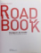 ROAD BOOK  - VOYAGEURS DU MONDE  - 80 PAYS , 1000 PHOTOGRAPHIES ET CARNETS par VERONIQUE DURRUTY , 2010
