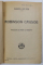 ROBINSON CRUSOE de DANIEL DEFOE , traducere de RADU ROSETTI , CONTINE 4 CROMOLITOGRAFII , EDITIE INTERBELICA , STARE BUNA