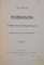 ROBINSON IN TARA ROMANEASCA . POVESTIRE DIN ZILELE NOASTRE de ION GORUN , 1909