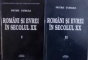 ROMANI SI EVREI IN SECOLUL XX , VOL. I - II de PETRE TURLEA , 2014 - 2015
