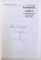 ROMANIA SI LUMEA - LA CONFLUENTA SECOLELOR XX si XXI de ION ILIESCU , 2009 , DEDICATIE* , PREZINTA HALOURI DE APA