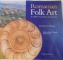 ROMANIAN FOLK ART, A GUIDE TO LIVING TRADITIONS, 1999