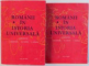 ROMANII IN ISTORIA UNIVERSALA , VOL. II.1 - II . 2 , coordonatori I.  AGRIGOROAIEI ...V. CRISTIAN , 1987