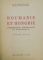 ROUMANIE ET HONGRIE , CONSIDERATIONS , DEMOGRAPHIQUES ET ECONOMIQUES par G.I. BRATIANU , DEUXIEME EDITION ,  1942