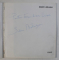SABIN BALASA , CATALOG DE EXPOZITIE , 1982 , DEDICATIE*