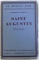 SAINT AUGUSTIN par GIOVANNI PAPINI , 1930 , EXEMPLAR NUMEROTAT *