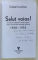 SALUT VOIOS! O ISTORIE A LITERATURII ROMANE PENTRU COPII SI TINERET DIN PERIOADA STALINISTA , 1948 - 1953 de CRISTIAN ISCRULESCU , 2025 *DEDICATIE