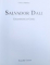 SALVADOR DALI  - EXCENTRICITE ET GENIE by CONROY MADDOX , 1988