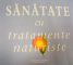 READER ' S DIGEST , SANATATE CU TRATAMENTE ( TERAPII ) NATURISTE , 2004