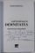 SAPTAMANALUL ' DEMNIATATEA ' , LIBERTATEA PE CONT PROPRIU de NICOLAE MARINESCU , 2013 , DEDICATIE *