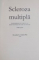 SCLEROZA MULTIPLA, INTREBARILE PE CARE LE AI, RASPUNSURILE DE CARE AI NEVOIE, EDITIA A IV A de ROSALIND C. KALB, 2012