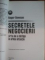 SECRETELE NEGOCIERII. ARTA DE A CASTIGA IN ORICE SITUATIE de ROGER DAWSON  2007