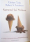 SECRETUL LUI MILTON de ECKHART TOLLE si ROBERT S. FRIEDMAN , 2009