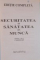 SECURITATEA SI SANATATEA IN MUNCA , EDITIA A VI A 1 MARTIE 2009 EDITIE COMPLETA de CRISTIAN MURICA