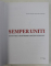 SEMPER UNITI - CENTENARUL DESAVARSIRII UNITATII NATIONALE , coordonator CORNEL - CONSTANTIN ILIE , 2018