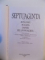 SEPTUAGINTA , IEZECHIEL , SUZANA , DANIEL , BEL SI BALAURUL , VOL. VI , PARTEA A - II - A de CRISTIAN BADILITA , FRANCISCA BALTACEANU , MONICA BROSTEANU , ION - FLORIN FLORESCU , 2008