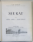 SEURAT , L ' OEUVRE PEINT BIOGRAPHIE ET CATALOGUE CRITIQUE par HENRI DORRA et JOHN REWALD , 1959
