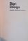 SIGN DESIGN, GRAPHICS, MATERIALS, TECHNIQUES de MITZI SIMS, 1991