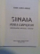 SINAIA PERLA CARPATILOR de RADU GHICA MOISE , BUCURESTI 1998