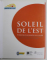 SOLEIL DE L ' EST , IN PROMOVAREA PICTURII BRASOVENE , IERI , AZI SI MAINE , 2022 *EDITIE BILINGVA