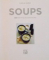 SOUPS, 200 HEALTHY and DELICIOUS RECIPES, INCLUDES STICKERS TO MARK YOUR FAVORITE DISHES de CARLA BARDI, 2012