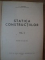 STATICA CONSTRUCTIILOR , VOL I , II  de I.P. PROCOFIEV , 1950