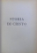 STORIA DI CRISTO , QUARTA EDIZIONE , CORRETTA ( DAL 71 AL 100  MIGLIAO  ) di GIOVANNI PAPINI , 1923