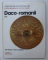 STRAMOSII ROMANILOR - GETO-DACII , DECEBAL SI TRAIAN , PREISTORIA DACIEI , DACO-ROMANII (2 VOL.) de ION MICLEA , RADU FLORESCU , 1980