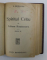 STUDII CRITICE de I. GHEREA ( C. DOBROGEANU ) , VOLUMELE II- III / SPIRITUL CRTIC IN CULTURA ROMANEASCA  de G. IBRAILEANU , COLEGAT DE TREI CARTI , 1923 , PREZINTA SUBLINIERI CU CREION COLORAT *