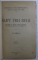 SUB TREI REGI. ISTORIE A UNEI LUPTE PENTRU UN IDEAL MORAL SI NATIONAL de N. IORGA,  1932