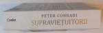 SUPRAVIETUITORII , MONARHIA LA INCEPUTUL SECOLULUI XXI de PETER CONRADI , 2013