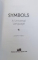 SYMBOLS  - A UNIVERSAL LANGUAGE by JOSEPH PIERCY  , 2013