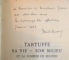 TARTUFFE SA VIE , SON MILIEU ET LA COMEDIE DE MOLIERE par PAUL EMARD , 1932 , DEDICATIE*