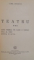 TEATRU. CAMIL PETRESCU, VOL I-III  1946