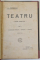 TEATRU VOL I , II de I.L. CARAGIALE , 1922